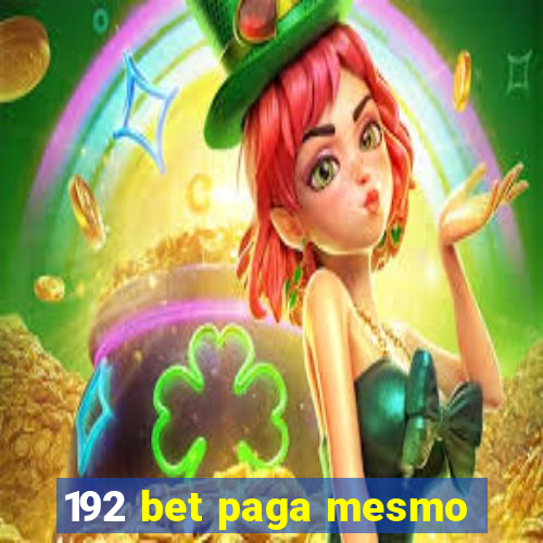 192 bet paga mesmo